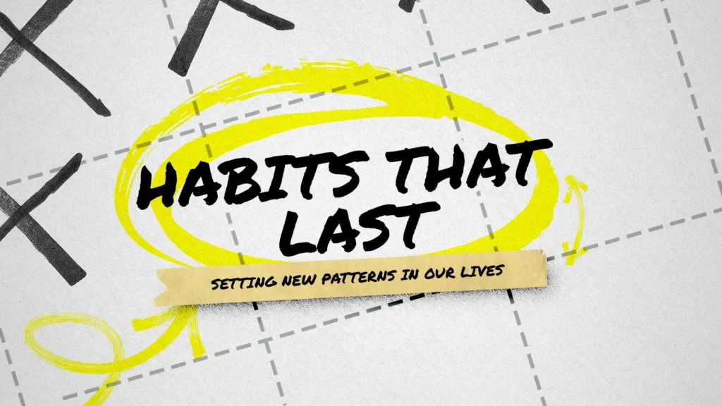 Habits That Last