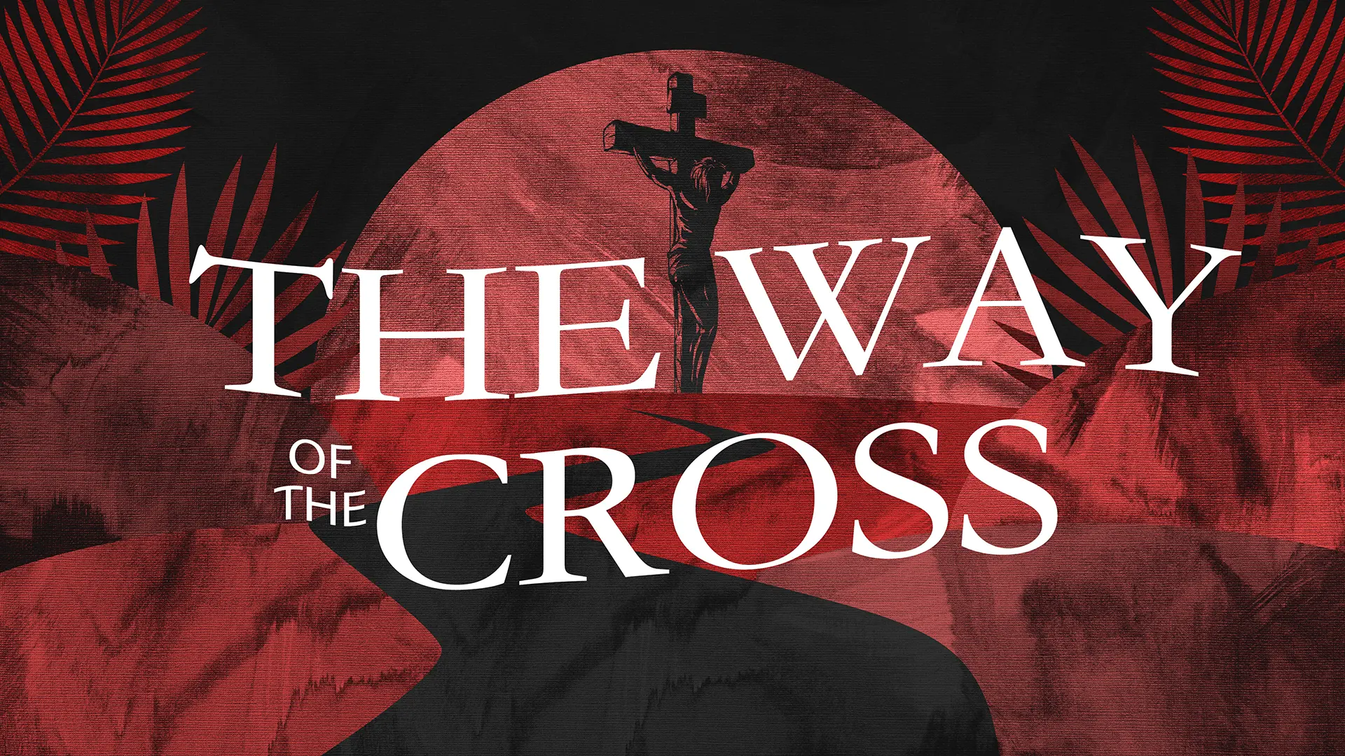 The Way of the Cross Sermon Series