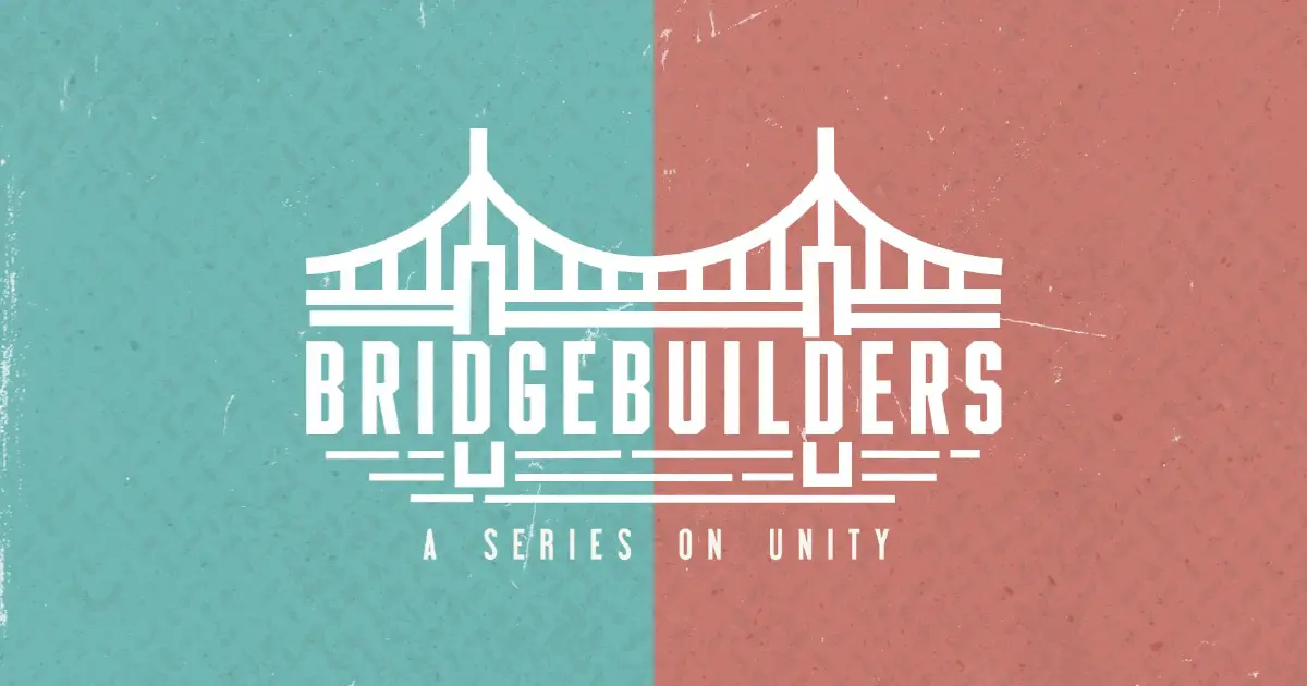 Building Bridges Sermon Series