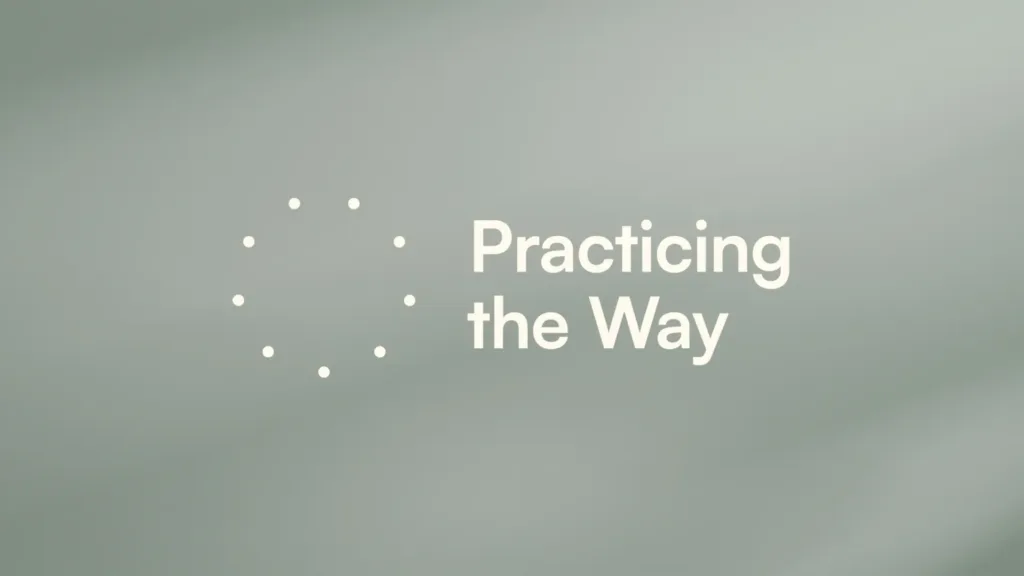Practicing the Way