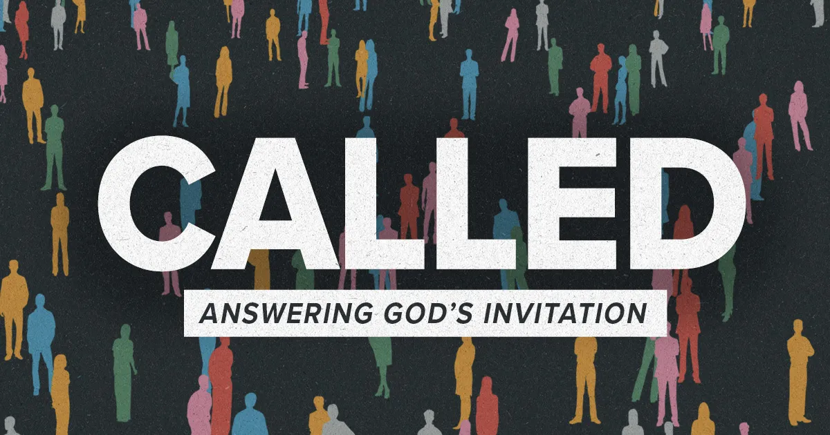 Called: Answering God's Invitation
